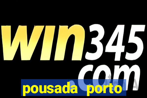 pousada porto palace by wf